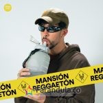 Mansión Reggaetón – Spotify – 07