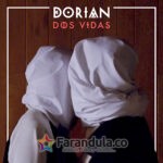 Dos vidas – Dorian